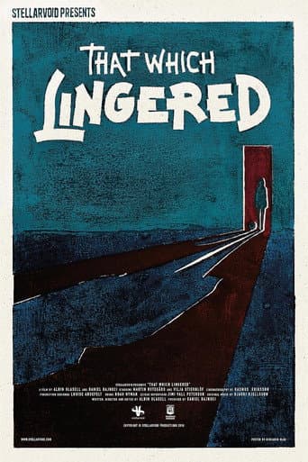 That which lingered