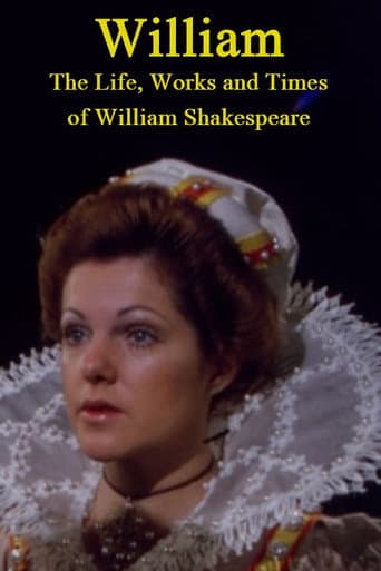 William: The Life, Works and Times of William Shakespeare