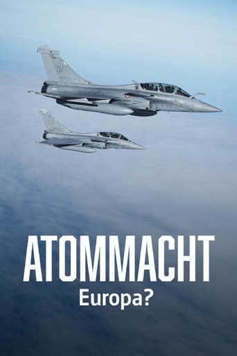 Atommacht Europa? Auf der Suche nach neuer Sicherheit