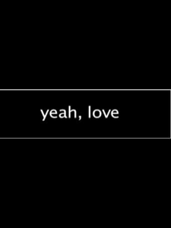 Yeah, Love