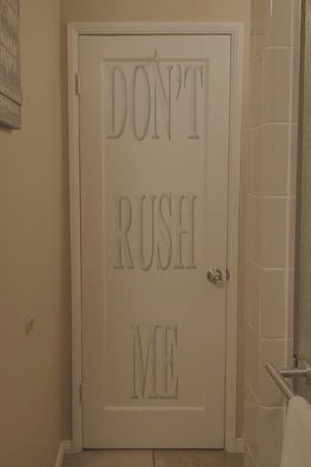 Don't Rush Me