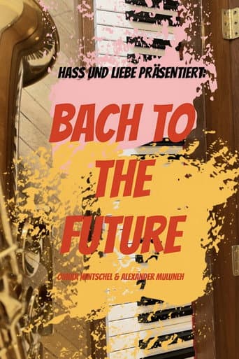 BACH TO THE FUTURE