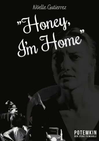 Honey, I'm Home