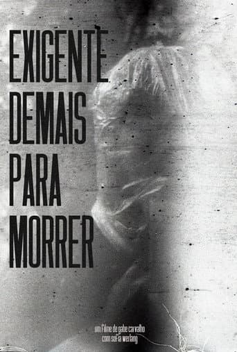 Exigente Demais Para Morrer