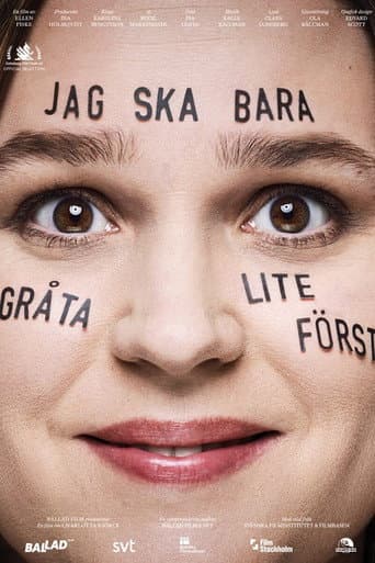 Jag ska bara gråta lite först