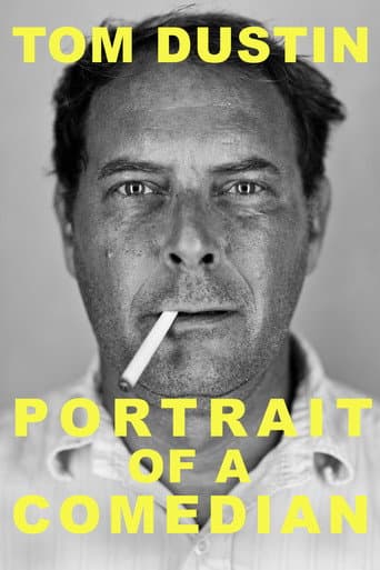 Tom Dustin: Portrait of a Comedian