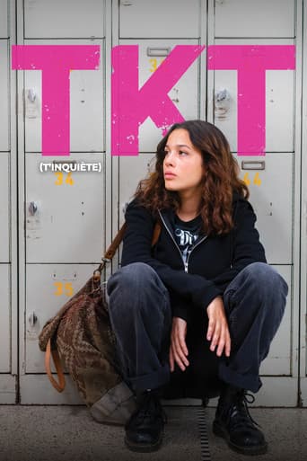 TKT (T'inquiète)